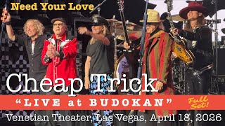 Cheap Trick “Need Your Love” LIVE in Las Vegas! BUDOKAN, April 18, 2026