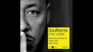Soulfeenix Stay Gone Deep Josh Remix