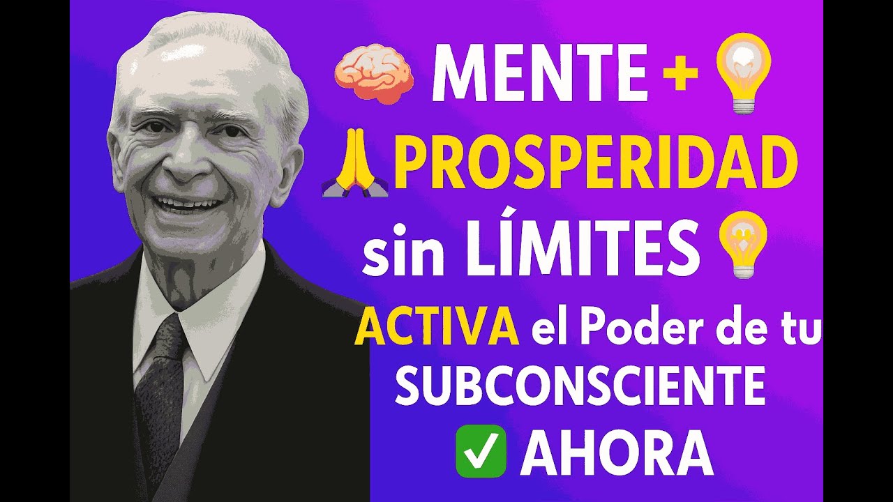 🧠 Mente + 🙏 Dios = 💸 PROSPERIDAD sin Límites 💡 | ACTIVA el Poder de tu SUBCONSCIENTE ✅ AHORA