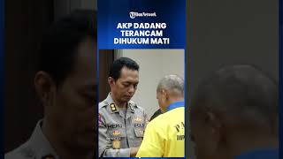 AKP Dadang Iskandar Terancam Hukuman Mati seusai Dipecat Secara Tidak Hormat