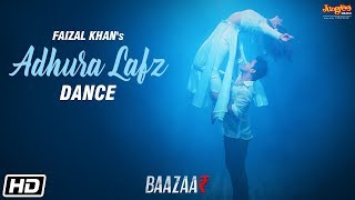 Adhura Lafz | Dance Video | Rahat Fateh Ali Khan | Baazaar |  Faizal Khan | Kalpita