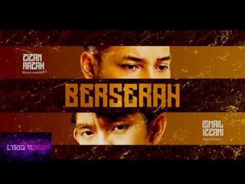 Zizan Razak - Berserah ft. Ismail Izzani (Lyriq Video)