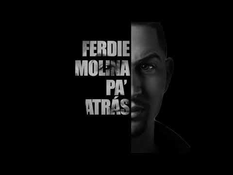Ferdie Molina - Pa’ Atrás (Audio Oficial)