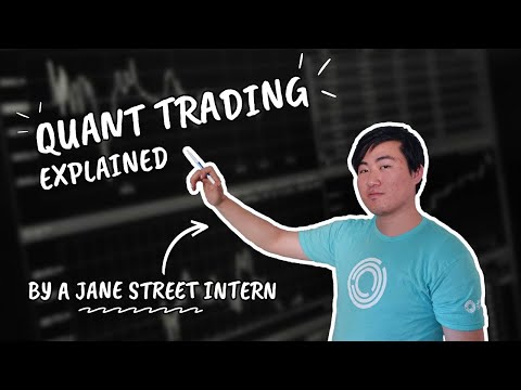 Quant Trading: Explained by a Jane Street Intern