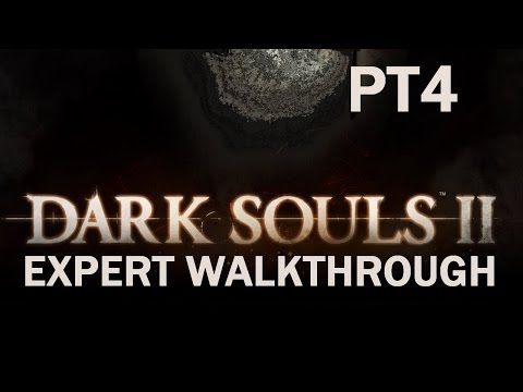 Darksouls 2 Expert Walkthrough PT4 - The Torch