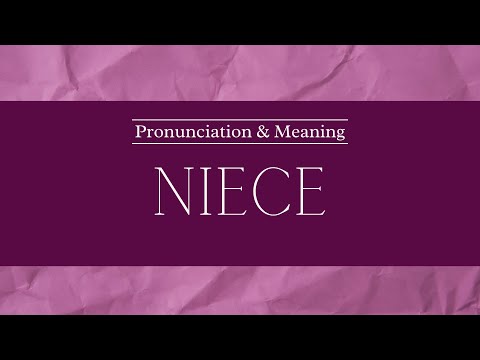 How to Pronounce: Niece | British Pronunciation & Meaning
