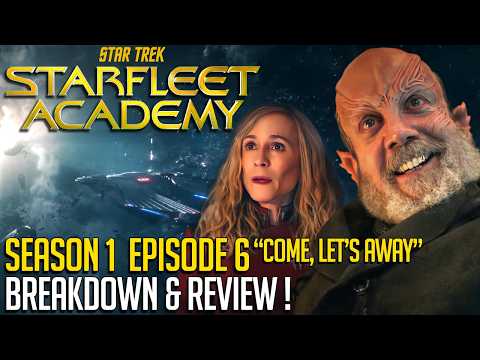 Star Trek Starfleet Academy - Episode 6 - Breakdown & Review!