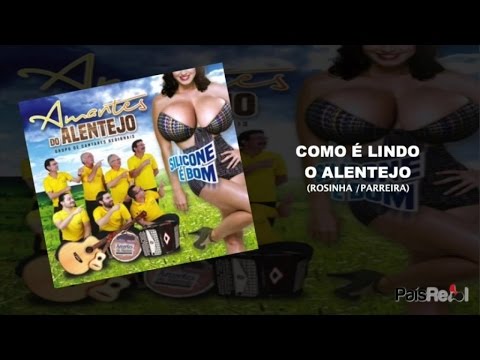 AMANTES DO ALENTEJO - COMO É LINDO O ALENTEJO