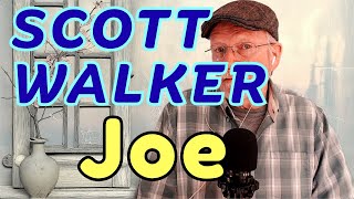 Scott Walker - Joe