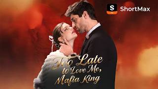 Download lagu 🔥【NEW】 Too Late to Love Me, Mafia King | ShortMax - Watch Dramas & Show mp3