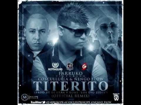Farruko ft. Ñengo flow & Cosculluela - Titerito (remix)