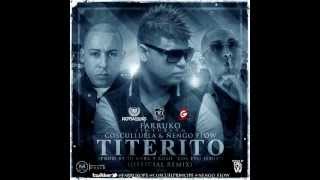 Farruko ft. Ñengo flow &amp; Cosculluela - Titerito (remix)