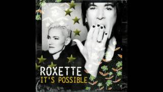 ♪ Roxette - It's Possible | Singles #49/51