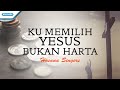 Ku Memilih Yesus Bukan Harta Hosana Singers Official Lyric Video