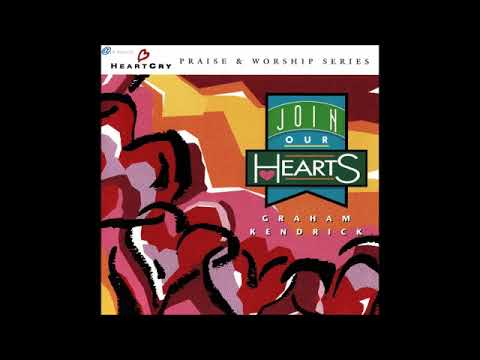 JOIN OUR HEARTS | Graham Kendrick [1992]