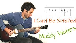 Muddy Waters - I Can&#39;t Be Satisfied - acoustic slide guitar - lesson / tutorial / cover with tabs