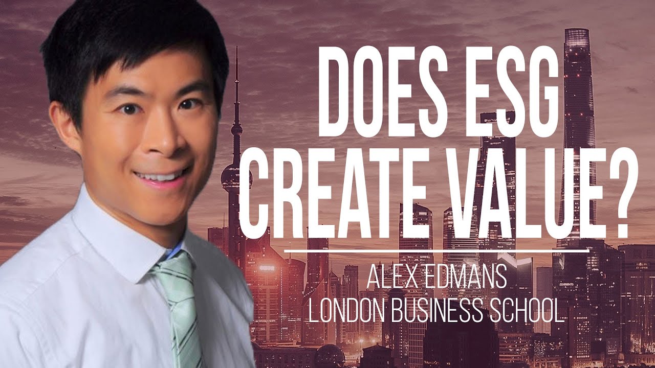 What Value Does ESG Deliver to Business? | Alex Edmans