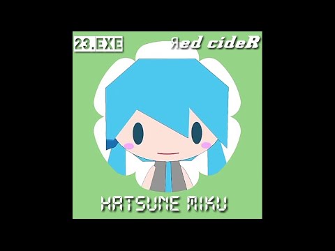 23 Exe ft Hatsune Miku  - Яed CideR Lyrics Romaji