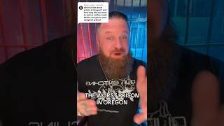 Worst Prison in Oregon! Oregon State Penitentiary (OSP)