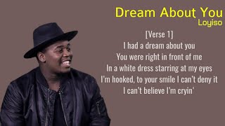 Download lagu loyiso - dream about you (lyrics) mp3