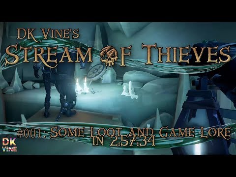 DK Vine's Stream of Thieves - Episode 001: Some Loot and Game Lore in 2:57:34