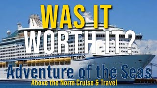 Royal Caribbean Adventure of the Seas Cruise - Was it Worth It?