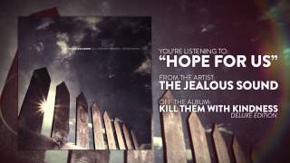 The Jealous Sound - Hope For Us