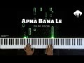 Apna Bana Le | Piano Cover | Arijit Singh | Aakash Desai