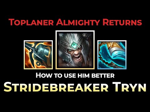 New OP Broken Tryn Guide: Stride Breaker Tryndamere