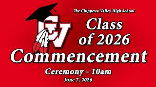 2026 Chippewa Valley Commencement Ceremony