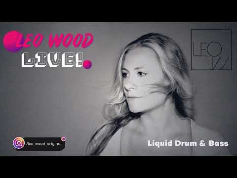 Liquid Drum and Bass Mix 299 (Presented By TRUE VISION ft. Leo Wood & Bossa)