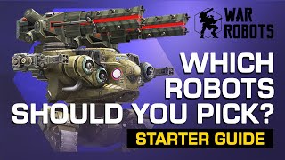 How to Pick Your First Robot | War Robots BEGINNER