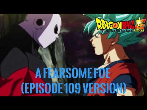 A Fearsome Foe(Episode 109 Version)- Dragon Ball Super Vol.2 Ost