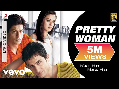 Pretty Woman Lyric Video - Kal Ho Naa Ho|Shah Rukh Khan|Preity|Shankar Mahadevan|SEL
