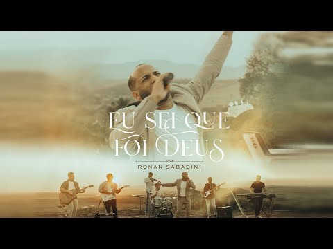 Ronan Sabadini | Eu sei que foi Deus [Clipe Oficial].