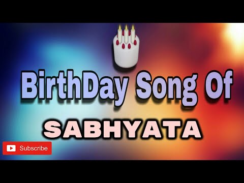 HAPPY BIRTHDAY SABHYATA / HBDSABHYATA / BIRTHDAYSONGWITHNAME