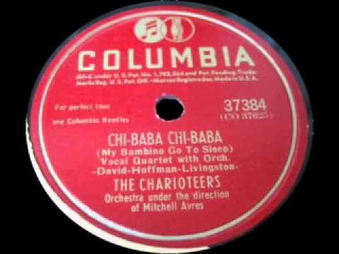 1947 - Chi Baba Chi Baba - The Charioteers
