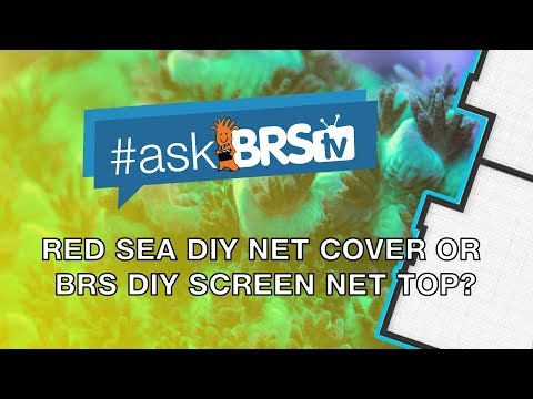 Red Sea DIY Net Cover vs. BRS DIY Screen Net Top?  | #AskBRStv