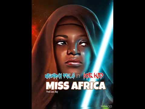 Miss Africa_Newboi Fels ft Ice Kid