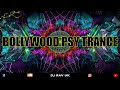 Bollywood PSY Trance 2023 Bollywood PSY Trance Mix Bollywood PSY Trance PSY Trance Mashup