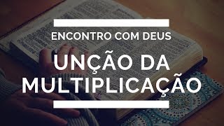 Unção da multiplicação - Pr Mauro Estival(Encontro com Deus)