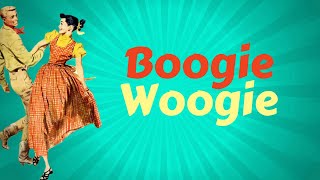 Boogie Woogie - It's Time to Boogie Woogie!
