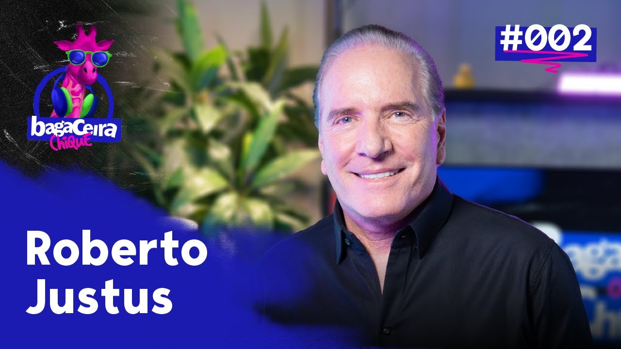 ROBERTO JUSTUS - BAGACEIRA CHIQUE #002