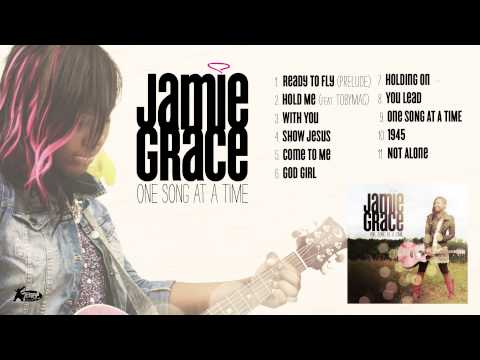 Jamie Grace - One Song At A Time (Full Album Audio)