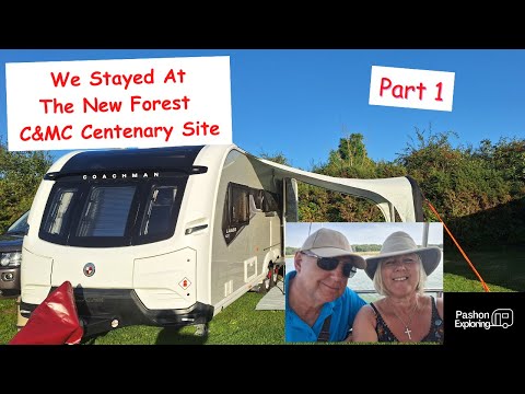 We Stayed At The New Forest C&MC Centenary Site, Part 1