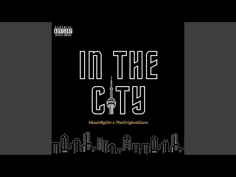 In The City (feat. TheOriginalGurv)
