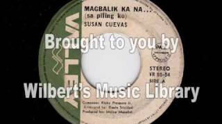 Video thumbnail of "MAGBALIK KA NA (1985) - Susan Cuevas"