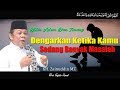 Dengarkan Ketika Anda Sedang Banyak Masalah KH Zainuddin MZ