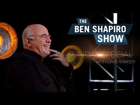 Dave Ramsey | The Ben Shapiro Show Sunday Special Ep. 36