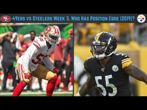 49ers vs Steelers Week 3, Who Has the Edge Position By Position?